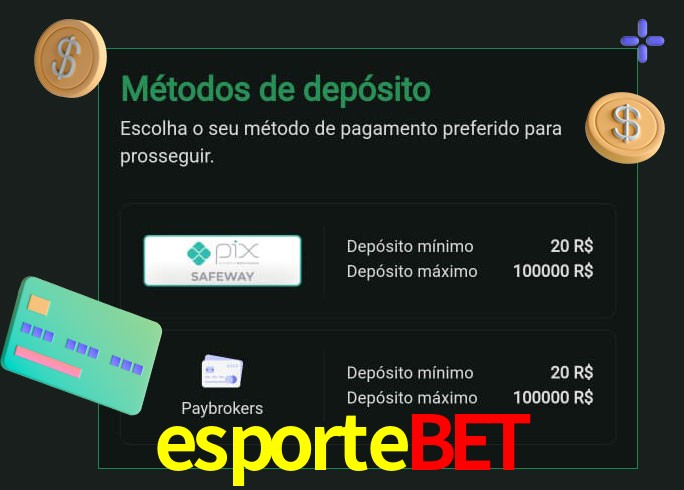 O cassino esportebet oferece uma grande variedade de métodos de pagamento